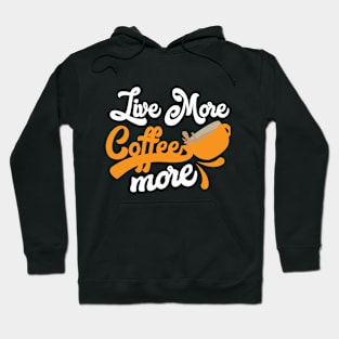 Coffee more Hoodie